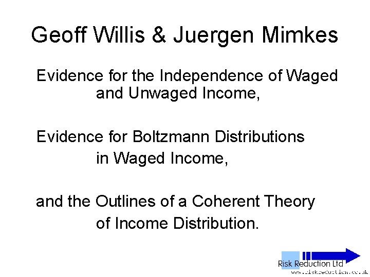 Geoff Willis & Juergen Mimkes Evidence for the Independence of Waged and Unwaged Income,