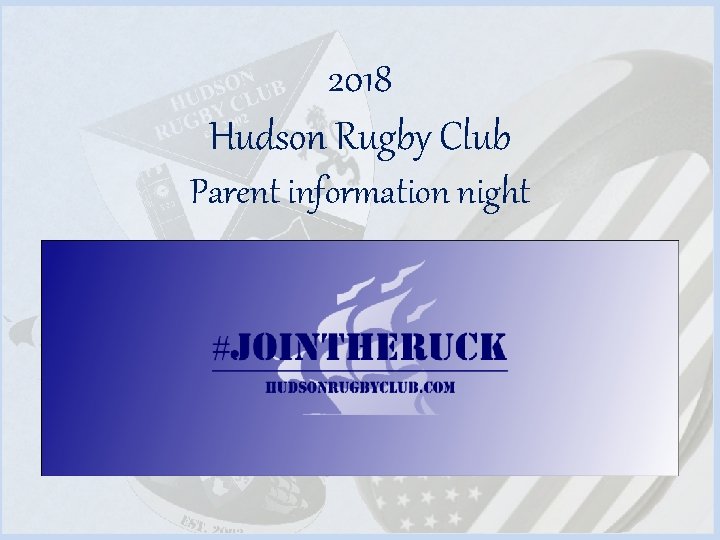 2018 Hudson Rugby Club Parent information night 