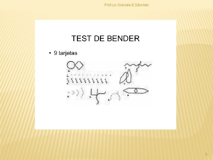 Prof. Lic. Graciela E. Sánchez 8 