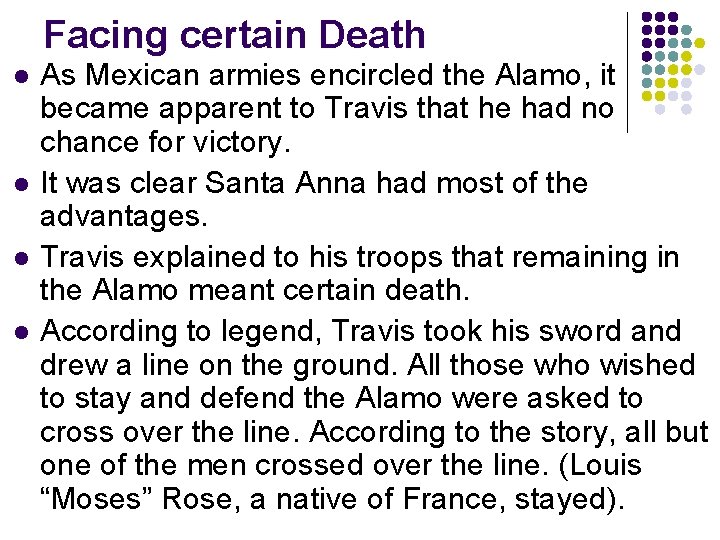 Facing certain Death l l As Mexican armies encircled the Alamo, it became apparent