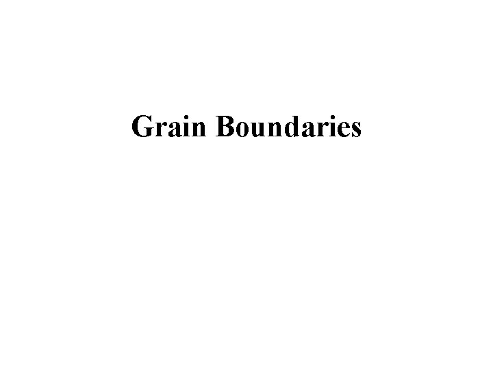 Grain Boundaries 