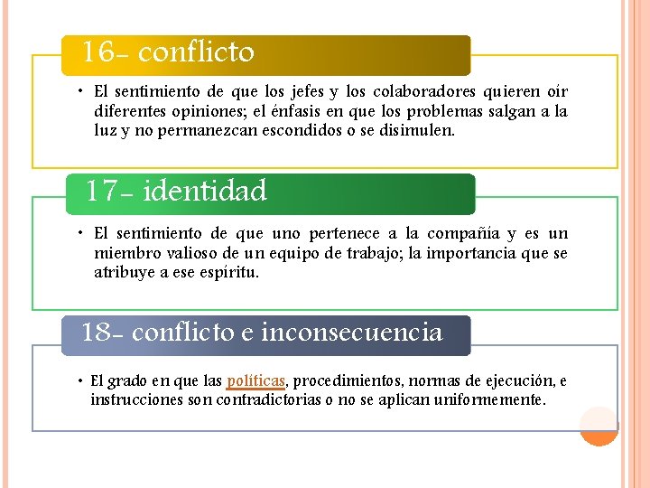 16 - conflicto • El sentimiento de que los jefes y los colaboradores quieren