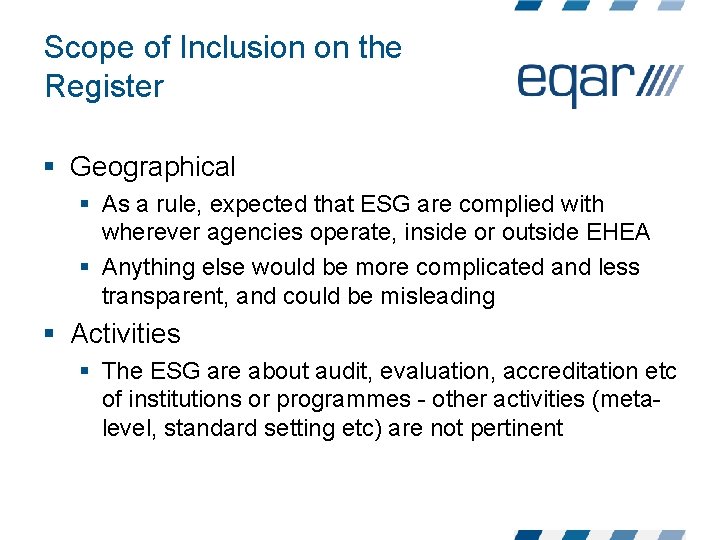 Scope of Inclusion on the Register § Geographical § As a rule, expected that Scope of Inclusion on the Register § Geographical § As a rule, expected that