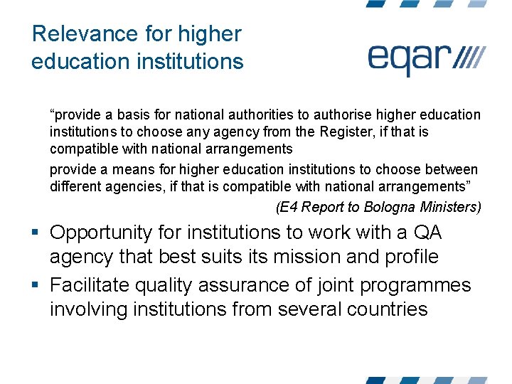 Relevance for higher education institutions “provide a basis for national authorities to authorise higher Relevance for higher education institutions “provide a basis for national authorities to authorise higher