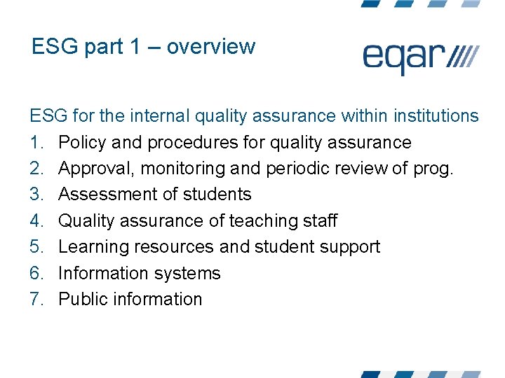 ESG part 1 – overview ESG for the internal quality assurance within institutions 1. ESG part 1 – overview ESG for the internal quality assurance within institutions 1.