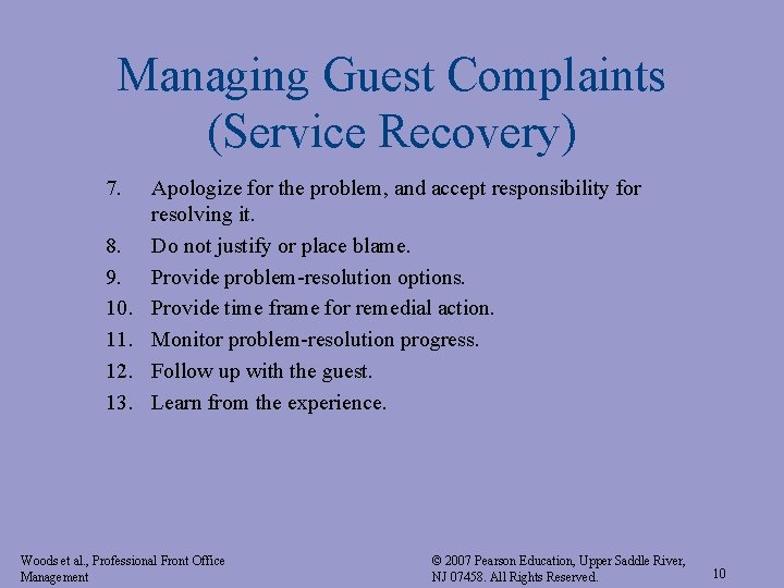 Managing Guest Complaints (Service Recovery) 7. 8. 9. 10. 11. 12. 13. Apologize for Managing Guest Complaints (Service Recovery) 7. 8. 9. 10. 11. 12. 13. Apologize for