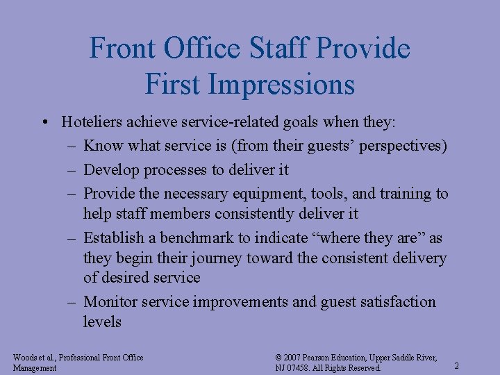 Front Office Staff Provide First Impressions • Hoteliers achieve service-related goals when they: – Front Office Staff Provide First Impressions • Hoteliers achieve service-related goals when they: –