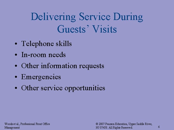 Delivering Service During Guests’ Visits • • • Telephone skills In-room needs Other information Delivering Service During Guests’ Visits • • • Telephone skills In-room needs Other information