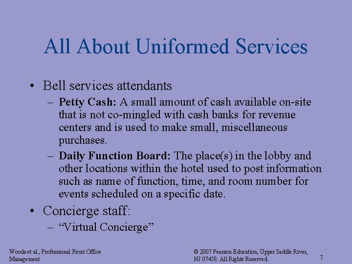 All About Uniformed Services • Bell services attendants – Petty Cash: A small amount All About Uniformed Services • Bell services attendants – Petty Cash: A small amount