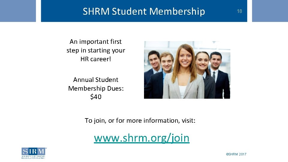 SHRM Student Membership 18 Key to Your HR Career An important first step in