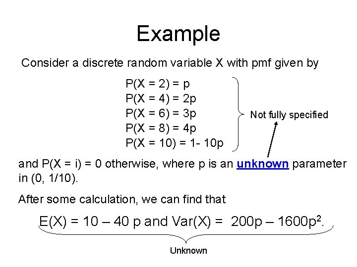 Example Consider a discrete random variable X with pmf given by P(X = 2) Example Consider a discrete random variable X with pmf given by P(X = 2)