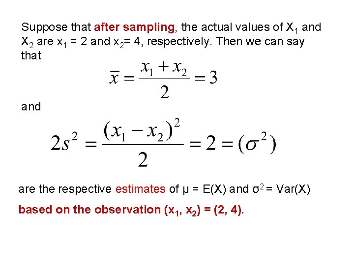 Suppose that after sampling, the actual values of X 1 and X 2 are Suppose that after sampling, the actual values of X 1 and X 2 are