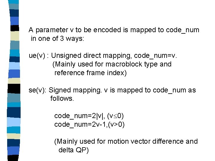 A parameter v to be encoded is mapped to code_num in one of 3