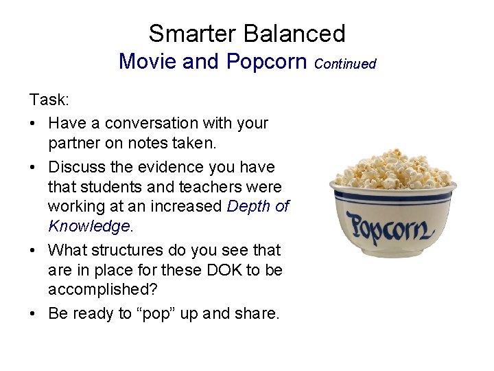 Smarter Balanced Movie and Popcorn Continued Task: • Have a conversation with your partner