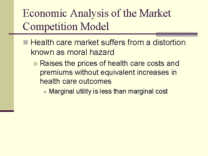 Economic Analysis of the Market Competition Model n Health care market suffers from a