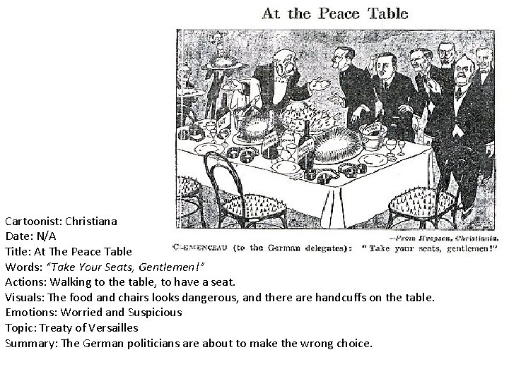 Cartoonist: Christiana Date: N/A Title: At The Peace Table Words: “Take Your Seats, Gentlemen!”