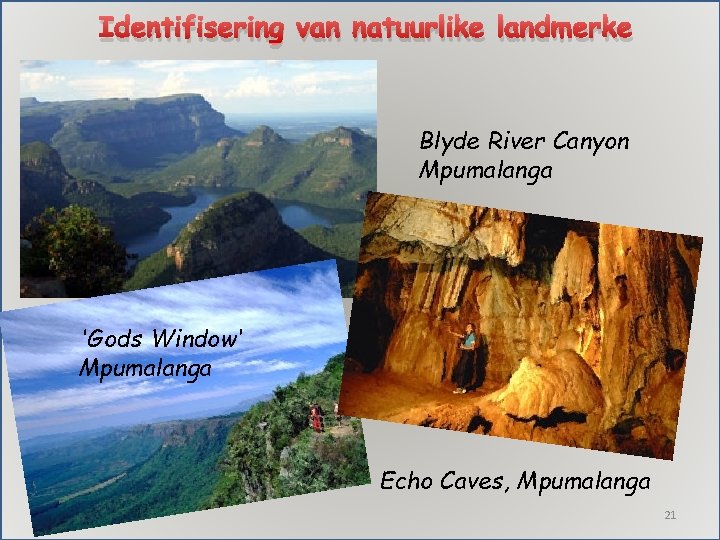 Identifisering van natuurlike landmerke Blyde River Canyon Mpumalanga 'Gods Window‘ Mpumalanga Echo Caves, Mpumalanga