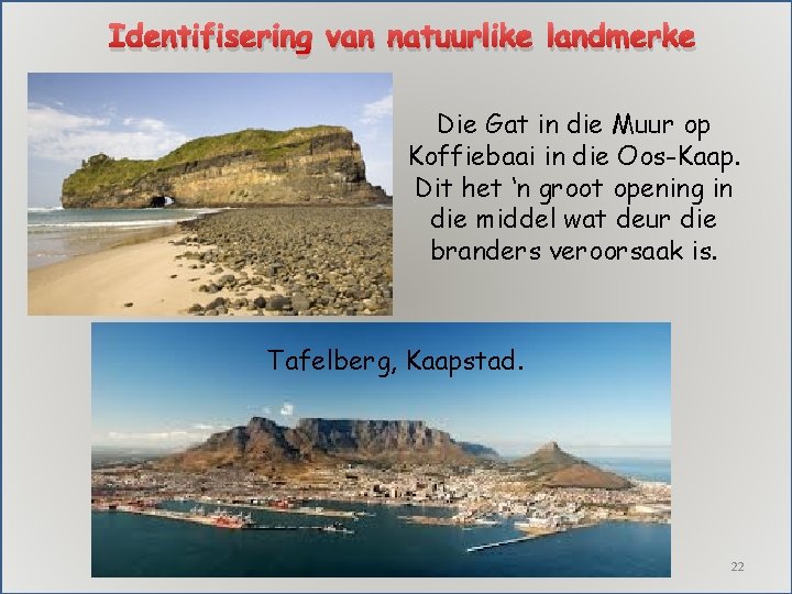 Identifisering van natuurlike landmerke Die Gat in die Muur op Koffiebaai in die Oos-Kaap.
