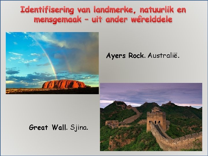 Identifisering van landmerke, natuurlik en mensgemaak – uit ander wêrelddele Ayers Rock. Australië. Great