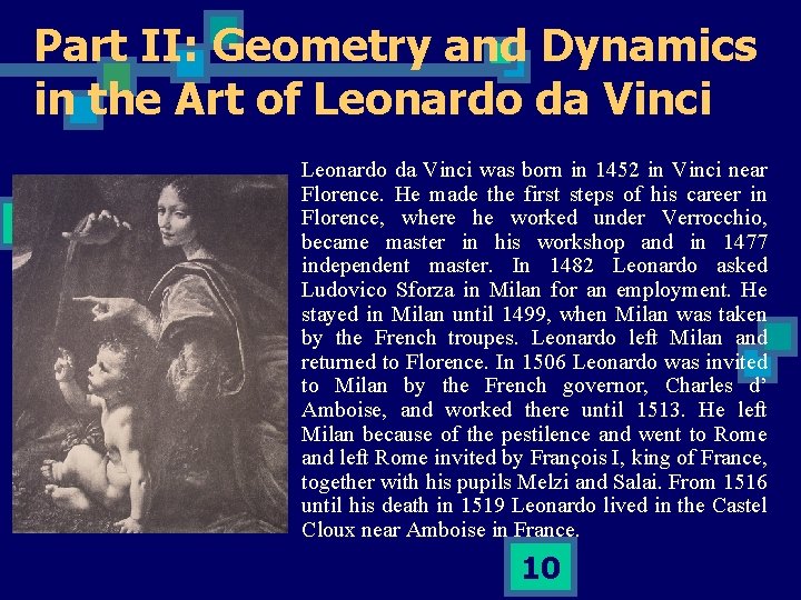Part II: Geometry and Dynamics in the Art of Leonardo da Vinci was born