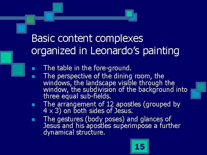Basic content complexes organized in Leonardo’s painting n n The table in the fore