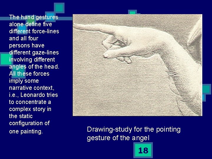 The hand gestures alone define five different force-lines and all four persons have different