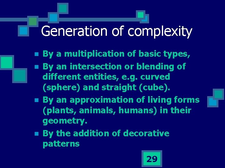Generation of complexity n n By a multiplication of basic types, By an intersection