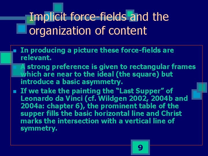 Implicit force fields and the organization of content n n n In producing a