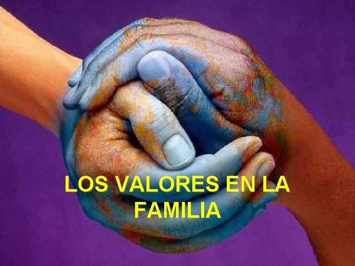 LOS VALORES EN LA FAMILIA 