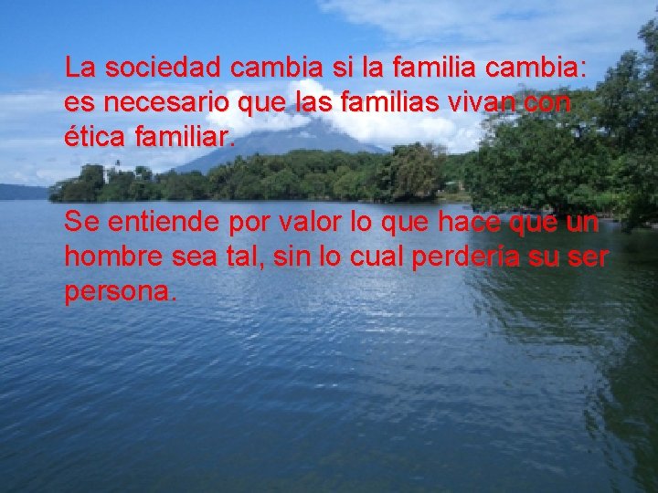 La sociedad cambia si la familia cambia: es necesario que las familias vivan con