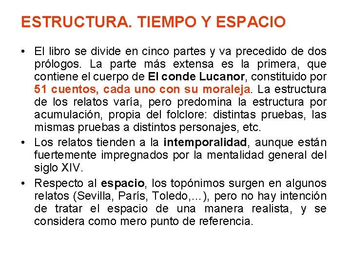 ESTRUCTURA. TIEMPO Y ESPACIO • El libro se divide en cinco partes y va