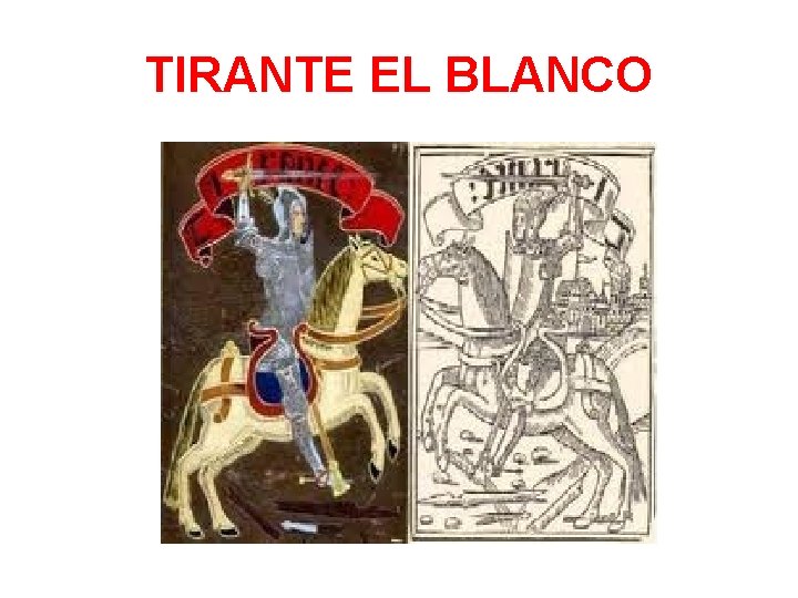 TIRANTE EL BLANCO 