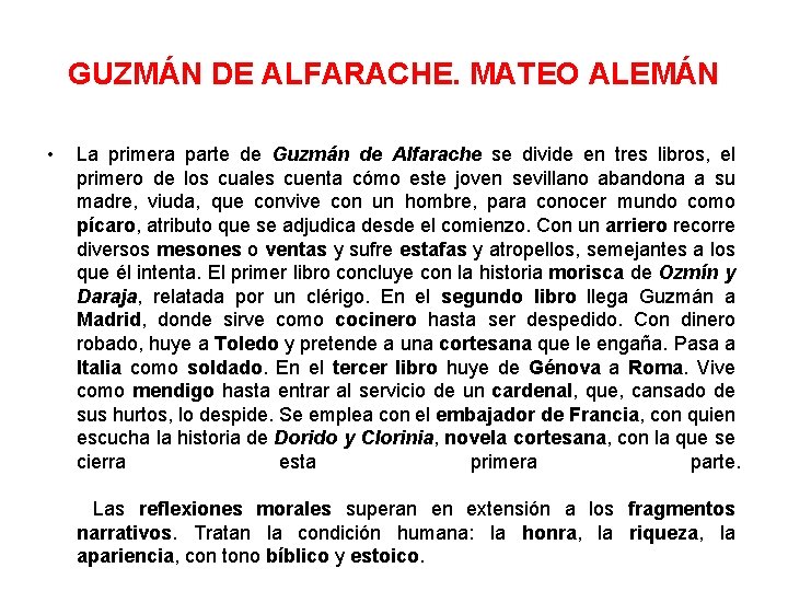 GUZMÁN DE ALFARACHE. MATEO ALEMÁN • La primera parte de Guzmán de Alfarache se