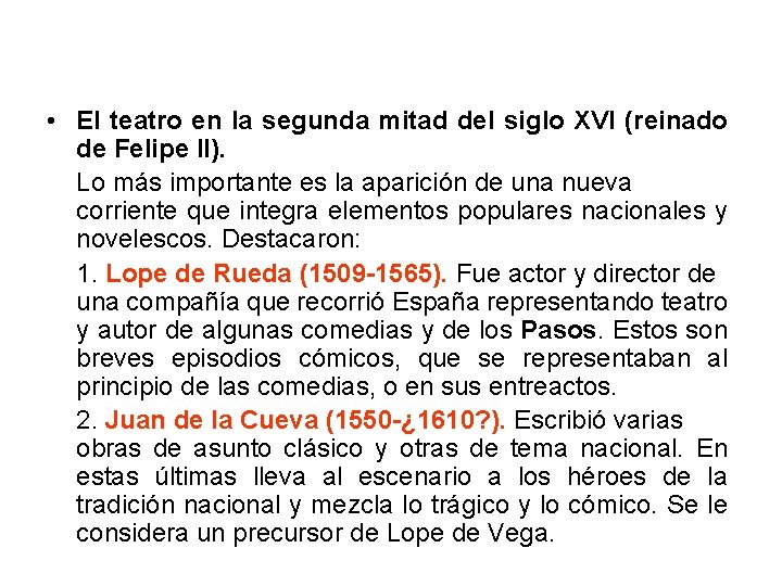  • El teatro en la segunda mitad del siglo XVI (reinado de Felipe