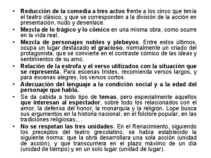  • Reducción de la comedia a tres actos frente a los cinco que