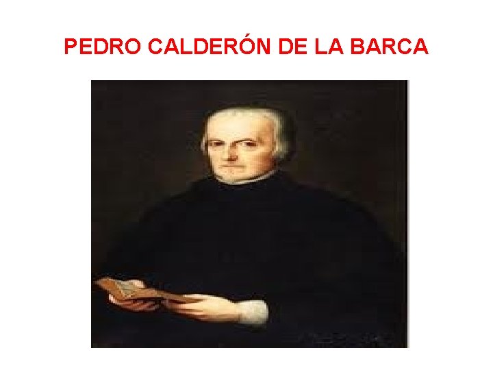 PEDRO CALDERÓN DE LA BARCA 