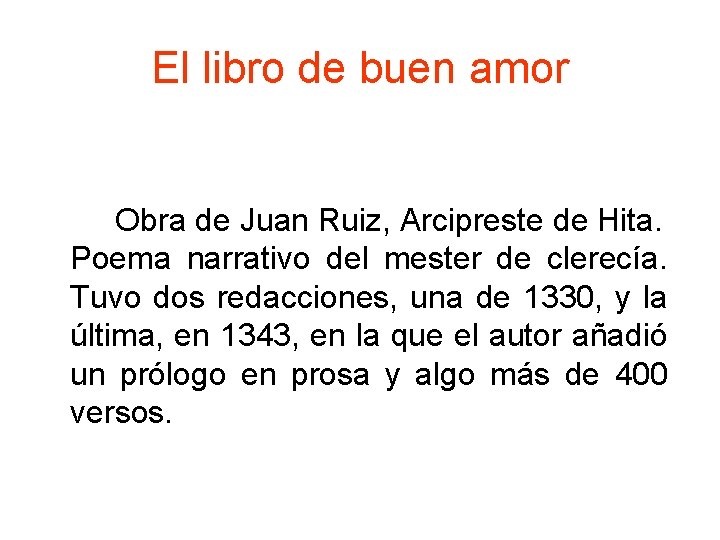 El libro de buen amor Obra de Juan Ruiz, Arcipreste de Hita. Poema narrativo