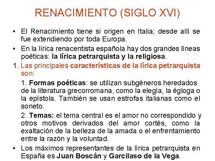 RENACIMIENTO (SIGLO XVI) • El Renacimiento tiene si origen en Italia; desde allí se