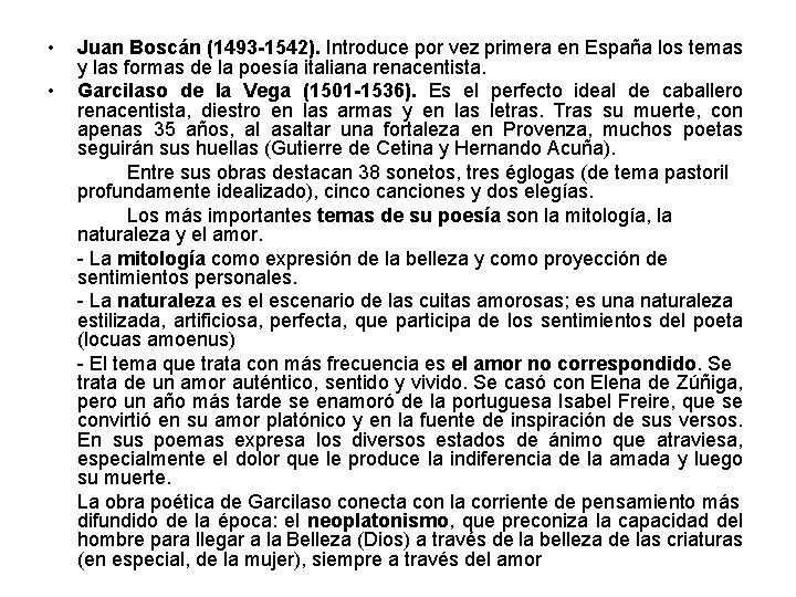  • • Juan Boscán (1493 -1542). Introduce por vez primera en España los