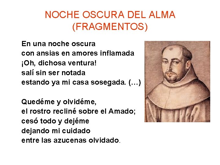 NOCHE OSCURA DEL ALMA (FRAGMENTOS) En una noche oscura con ansias en amores inflamada