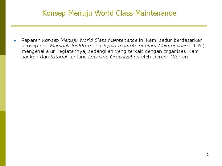 Konsep Menuju World Class Maintenance Paparan Konsep Menuju World Class Maintenance ini kami sadur