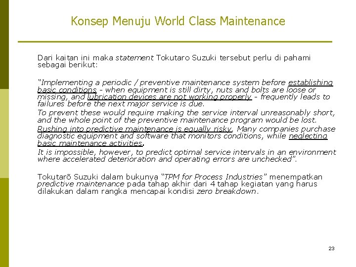 Konsep Menuju World Class Maintenance Dari kaitan ini maka statement Tokutaro Suzuki tersebut perlu
