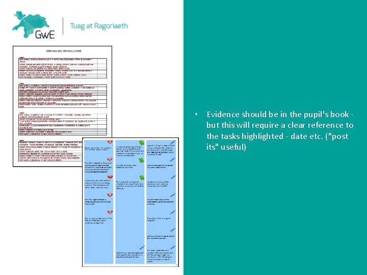  • Evidence should be in the pupil's book but this will require a
