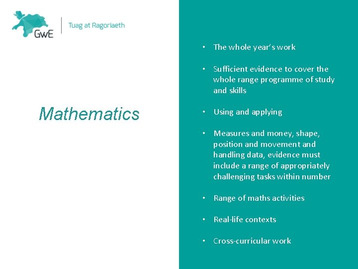 • The whole year’s work • Sufficient evidence to cover the whole range