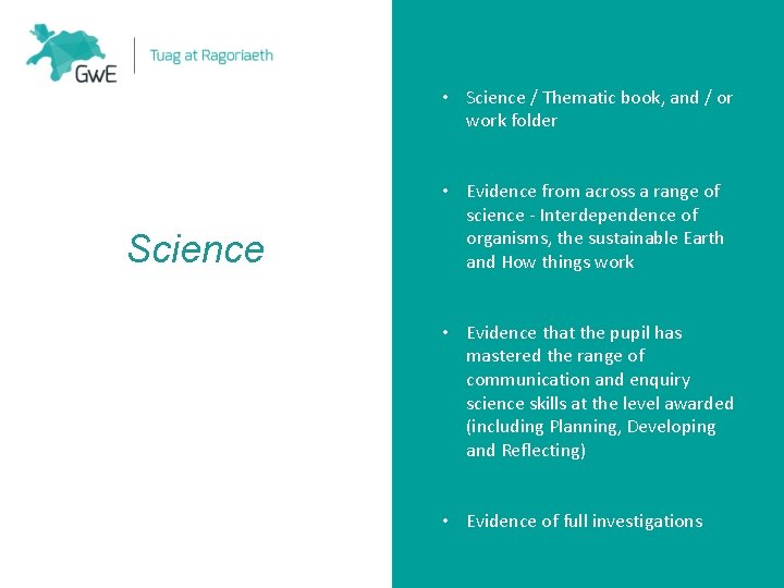  • Science / Thematic book, and / or work folder Science • Evidence