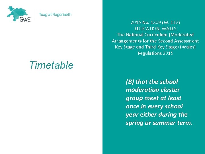 2015 No. 1309 (W. 113) EDUCATION, WALES The National Curriculum (Moderated Arrangements for the