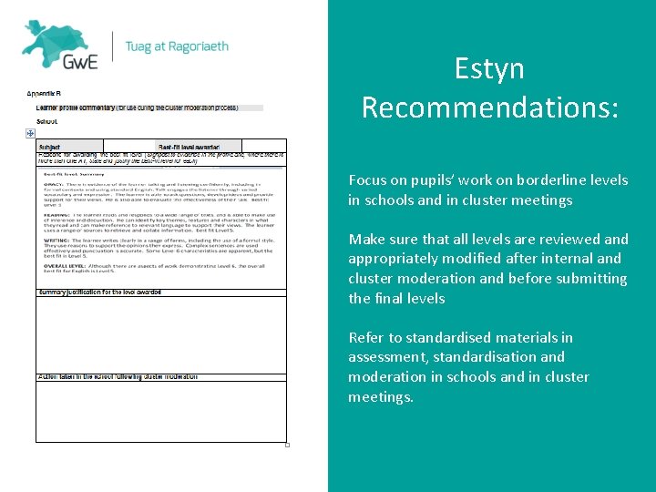 Estyn Recommendations: Focus on pupils’ work on borderline levels in schools and in cluster