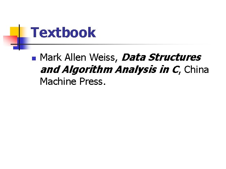 Data Structures and Algorithm Analysis Lecturer Jing Liu