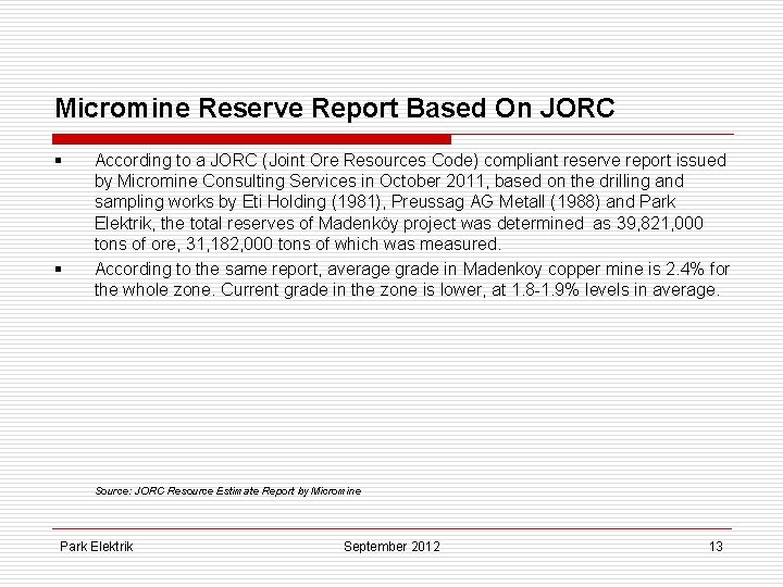Micromine Reserve Report Based On JORC § § According to a JORC (Joint Ore