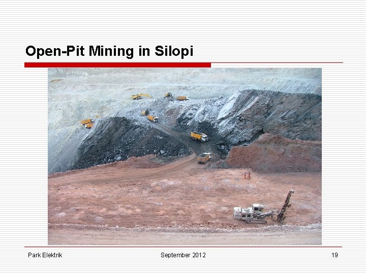 Open-Pit Mining in Silopi Park Elektrik September 2012 19 